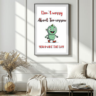 Póster Motivacional No Te Preocupes Por El Mañana