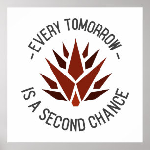 Póster Motivational Every Tomorrow Is A Second Chance