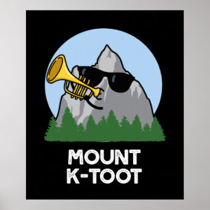 Póster Mount K-Toot Funny Mountain Pun Dark BG