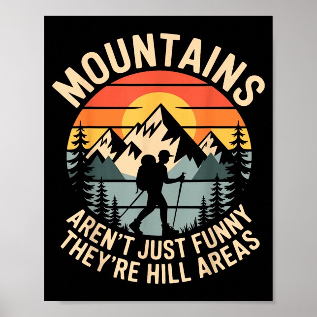 Póster Mountains Aren't Just Funny They're Hill Areas Dad (Frente)
