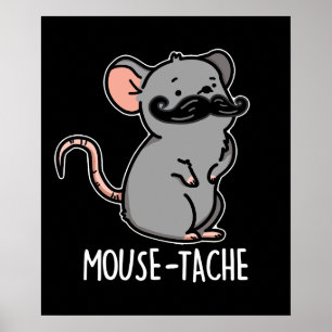 Póster Mouse-tache Funny Mouse Pun