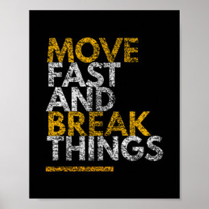 Póster Mover cosas rápidas y rotas Motivación