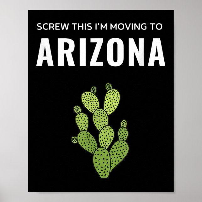 Póster Moving Away Screw This I'm Moving To Arizona State (Frente)