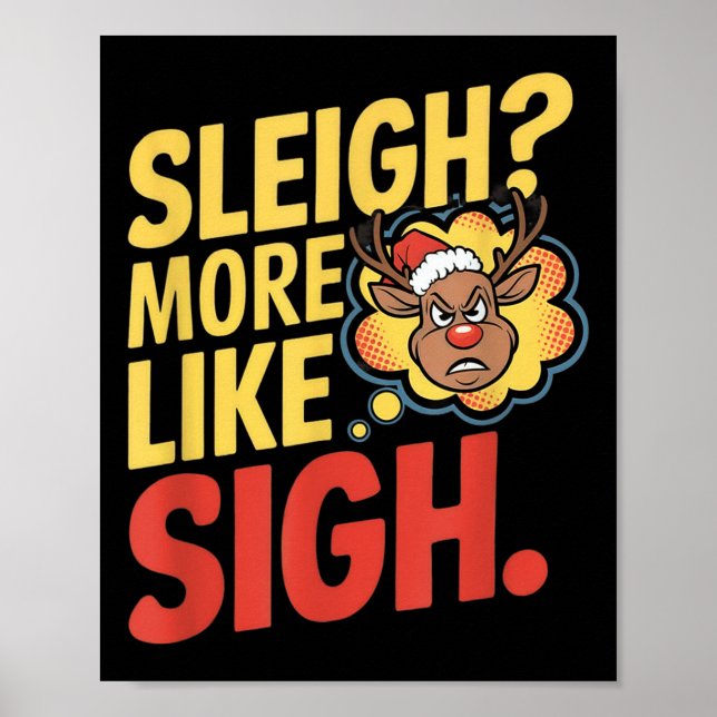 Póster Mpy Reindeer Sleigh More Like Sigh Sarcastic Chris (Frente)