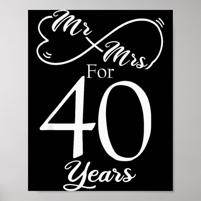 Póster Mr. &amp; Mrs. For 40 Years 40th Wedding Anniversa (Frente)
