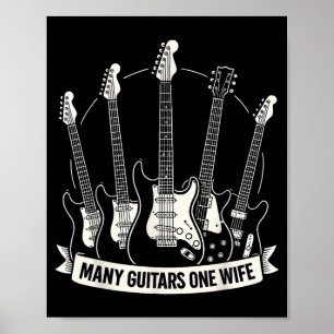 Póster Muchas guitarras una esposa divertido músico guita