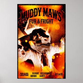 Póster MuddyMaws Fur & Fright #8831 Poster