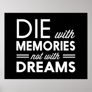 Póster Muera con recuerdos no con sueños
