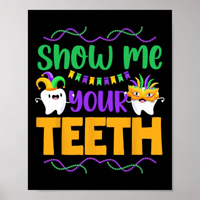 Póster Muéstrame tus dientes Mardi Gras Dientes Dentista  (Frente)