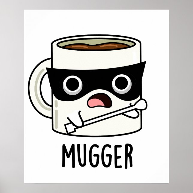 Póster Mugger Funny Mug Puns (Frente)