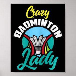 Póster Mujer Camisas Badminton Graciosa Loca Dama de Badm