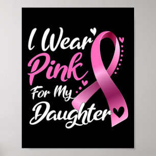 Póster Mujer Que Uso Rosa Por Mi Hija Y Cáncer De Mama