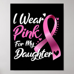 Póster Mujer Que Uso Rosa Por Mi Hija Y Cáncer De Mama