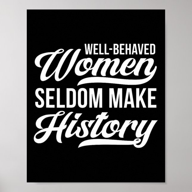 Póster Mujeres de buen comportamiento rara vez hacen hist (Frente)