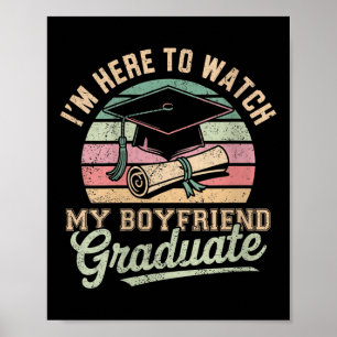 Póster Mujeres Estoy Aquí Para Ver a Mi Novio Graduado 20