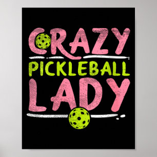 Póster Mujeres locas por pickleball dama divertida pelota