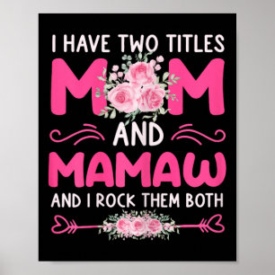 Póster Mujeres Tengo Dos Títulos Mamá Y Mamaw Floral Cute