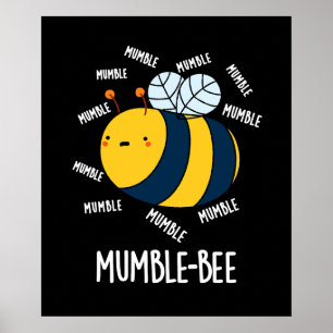 Póster Mumble Bee Funny Insect Pun Dark BG