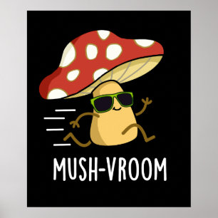 Póster Mush-vroom Funny Fast Mushroom Pun Dark BG