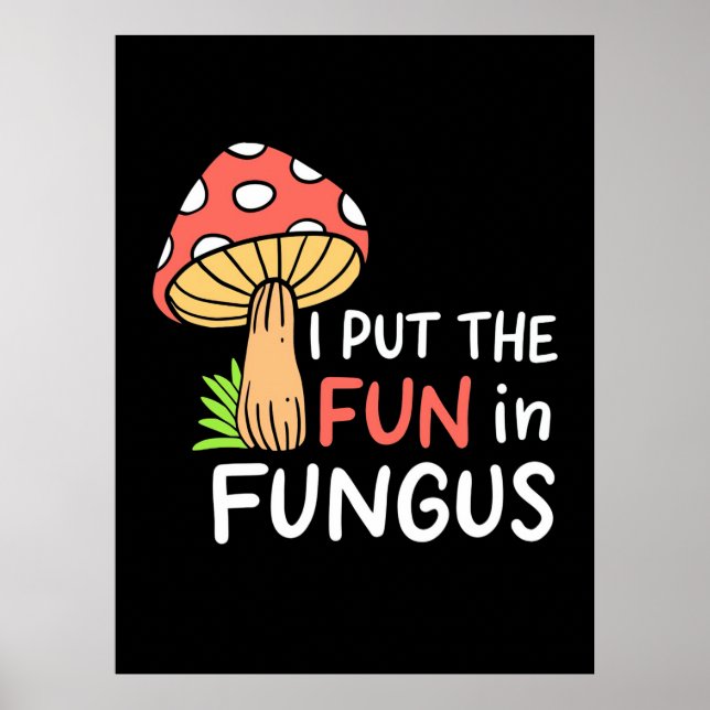 Póster Mushroom Lo Puse En Fungus (Frente)