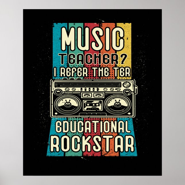 Póster Music Teacher I Prefer The Term Educational Rockst (Frente)