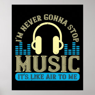 Póster Música - La música es como el aire para mí