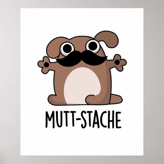 Póster Mutt-stache Divertido perro Mustache Pun (Frente)