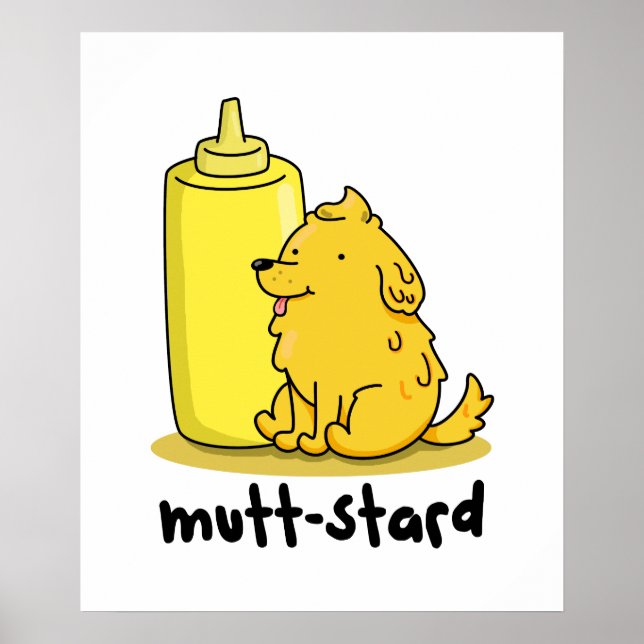 Póster Mutt-stard Funny Doggy Mustard Pun (Frente)