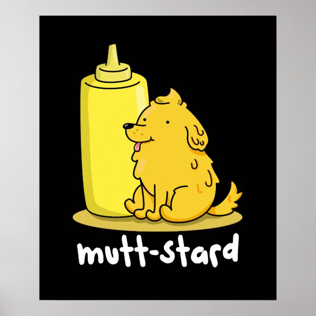 Póster Mutt-stard Funny Doggy Mustard Pun Dark BG (Frente)