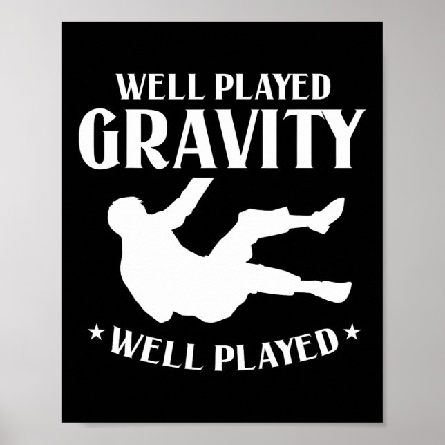Póster Muy Bien Jugado Gravity Divertido Slip Y Caer En G (Frente)
