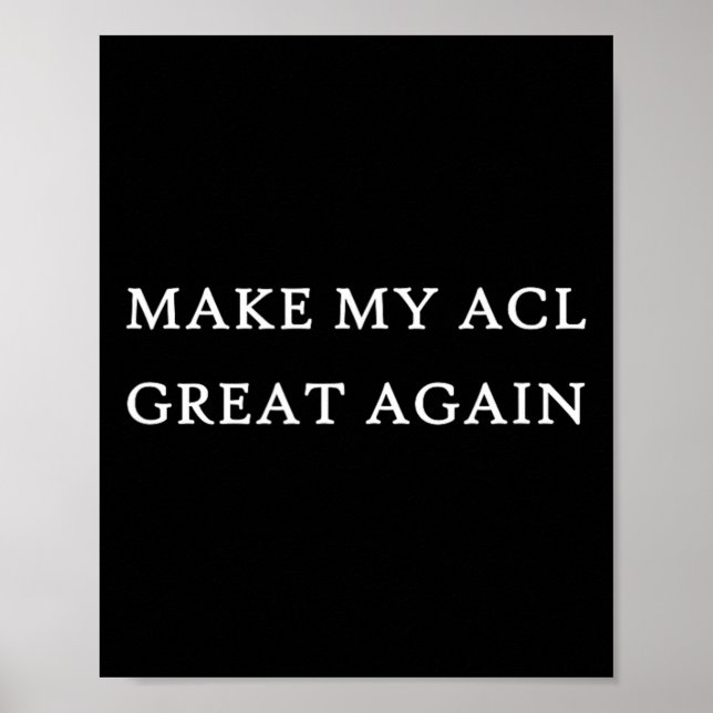 Póster My Acl Great Again Funny Trump Injuria Recuperació (Frente)
