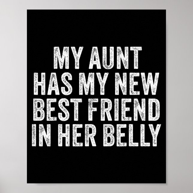 Póster My Aunt Has My New Friend In Her Belly Funny Cousi (Frente)