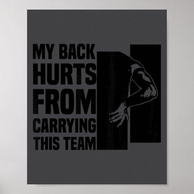 Póster My Back Hurts From Carrying This Team Funny Humor  (Frente)