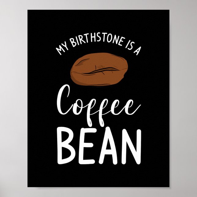 Póster My Birthstone Es Un Amante De La Cafetería De Café (Frente)
