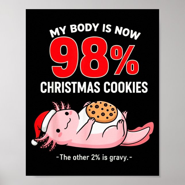 Póster My Body Is 98% Christmas Cookies Funny Axolotl Paj (Frente)
