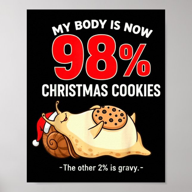 Póster My Body Is 98% Christmas Cookies Funny Snail Pajam (Frente)