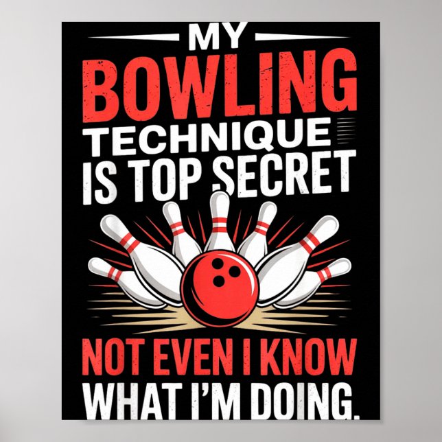 Póster My Bowling Technique Is Top Secret Funny Bowling C (Frente)