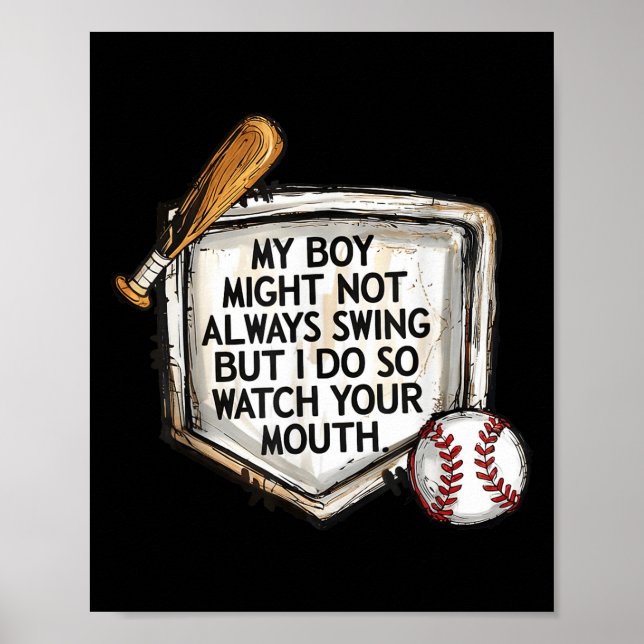 Póster My Boy Might Not Always Swing But I Do Baseball Mo (Frente)