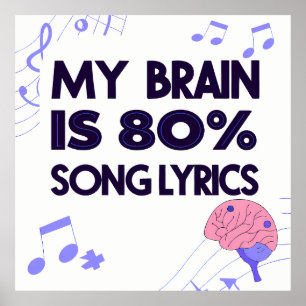 Póster "My Brain Is 80% Song Lyrics" Graphic