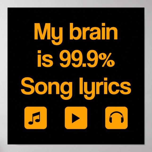 Póster My brain is 99.9% song lyrics (Frente)