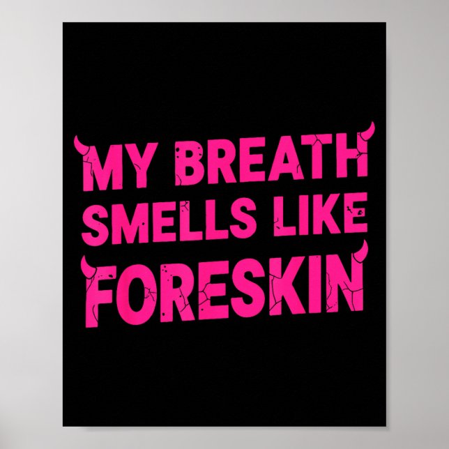 Póster My Breath Smells Like Foreskin Funny Adult Humor  (Frente)