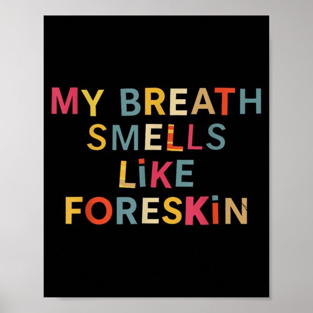 Póster My Breath Smells Like Foreskin Funny Adult Humor  (Frente)