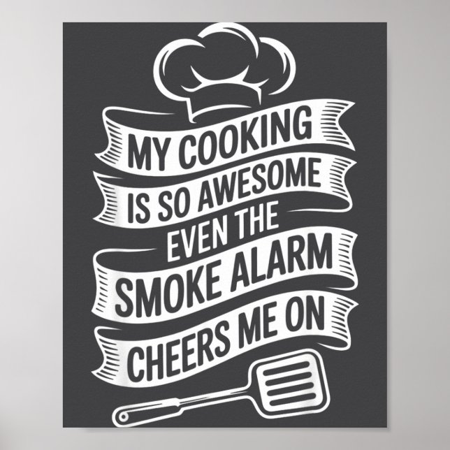 Póster My Cooking Is So Awesome Even The Smoke Alarm Chee (Frente)