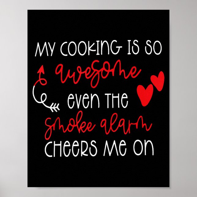 Póster My Cooking Is So Awesome Even The Smoke Alarm Funn (Frente)
