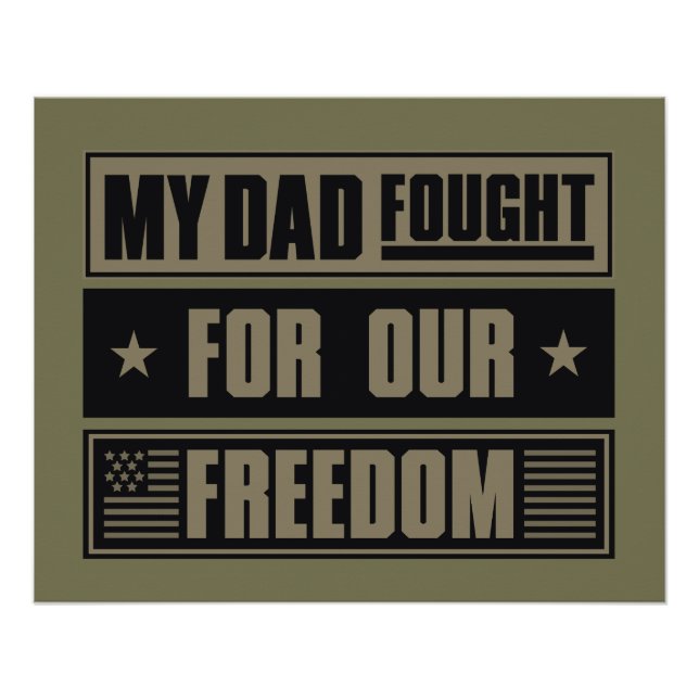 Póster My Dad Fought For Our Freedom - War Veteran (Anverso)