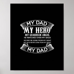 Póster my dad my hero my guardian angel he watches over m
