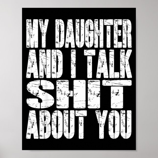 Póster My Daughter And I Talk About You Dad Mom Father Mo (Frente)