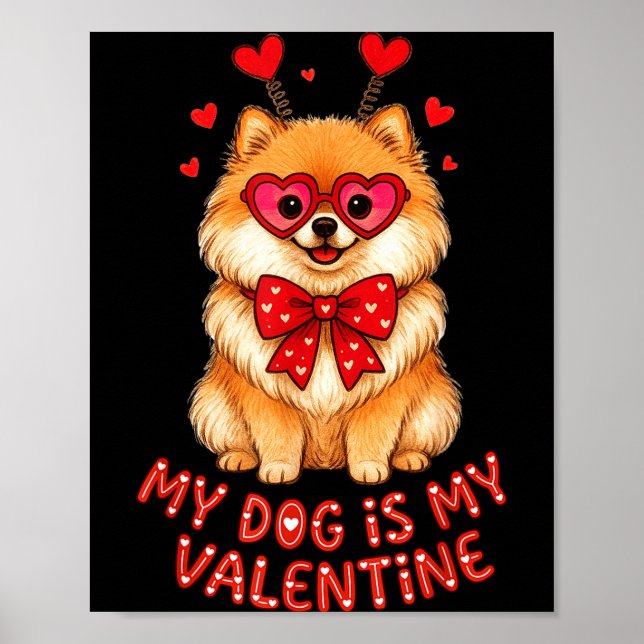 Póster My Dog Is My Valentine Cute Meranian With Heart Gl (Frente)