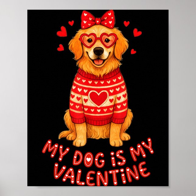 Póster My Dog Is My Valentine Retriever Heart Gles Dog Mo (Frente)