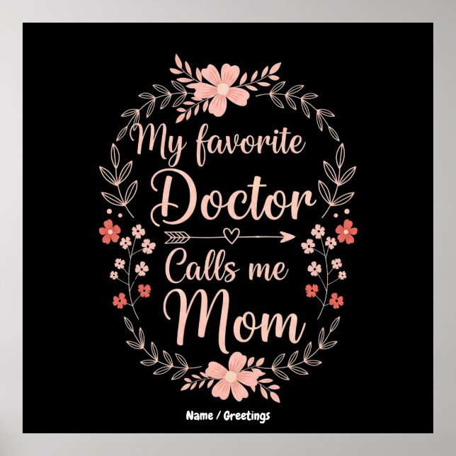 Póster My Favorite Doctor Calls Me Mom Funny Cute Gift  (Frente)